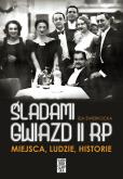 Okładka książki Śladami gwiazd II RP Miejsca ludzie historie
