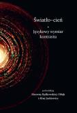 Światło-cień.. Autor: Będkowska-Obłąk Marzena, Jackiewicz Alina. Dobreksiazki.pl Okładka książki Światło-cień.