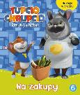 Okładka książki Tupcio Chrupcio.Na zakupy ACTIVITY z naklejkami