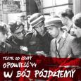 Okładka książki W bój pójdziemy - trylogia 'Opowieść'44' vol.1