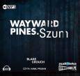Okładka książki Wayward Pines. Szum - Audiobook
