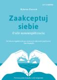 Okładka książki Zaakceptuj siebie. O sile samowspółczucia