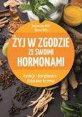 Żyj w zgodzie ze swoimi hormonami. Autor: Hanna Wilk. Dobreksiazki.pl Okładka książki Żyj w zgodzie ze swoimi hormonami