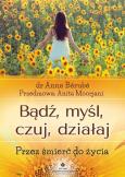 Okładka książki Bądź, myśl, czuj, działa