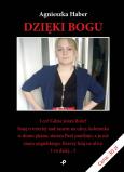 Dzięki Bogu. Autor: Haber Agnieszka. Dobreksiazki.pl Okładka książki Dzięki Bogu