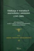 Opakowanie Edukacja w warunkach zniewolenia i autonomii 1945-2009