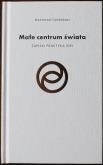 Okładka książki Małe centrum świata