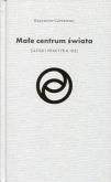 Okładka książki Małe centrum świata