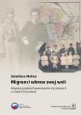 Okładka książki Migranci wbrew swej woli