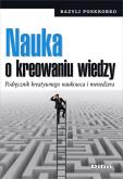 Okładka książki Nauka o kreowaniu wiedzy