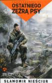 Okładka książki Ostatniego zeżrą psy