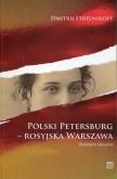 Okładka książki Polski Petersburg rosyjska Warszawa