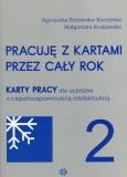 Okładka książki Pracuję z kartami przez cały rok 2 Karty pracy dla uczniów z niepełnosprawnością intelektualną