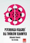 Okładka książki Psychologia osiągnięć dla twórców filmowych