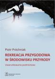 Okładka książki Rekreacja przygodowa w środowisku przyrody