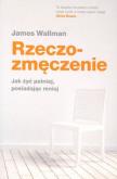 Okładka książki Rzeczozmęczenie. Jak żyć pełniej, posiadając mniej