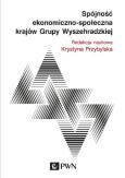 Okładka książki Spójność ekonomiczno-społeczna krajów Grupy Wyszechradzkiej