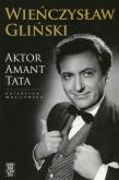Okładka książki Wieńczysław Gliński. Aktor Amant Tata