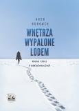 Okładka książki Wnętrza wypalone lodem/Dobra Litratura