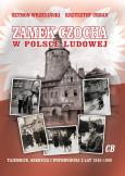 Okładka książki Zamek Czocha w Polsce Ludowej