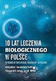 Okładka książki 10 lat leczenia biologicznego chorób...