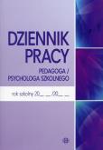 Okładka książki Dziennik pracy pedagoga / psychologa szkolnego
