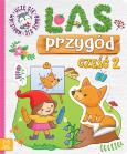 Okładka książki Las przygód. Uczę się, bawię się, naklejam cz.2