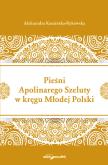 Okładka książki Pieśni Apolinarnego Szeluty w kręgu Młodej Polski