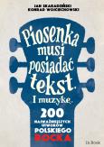 Okładka książki PIOSENKA MUSI POSIADAĆ TEKST I MUZYKĘ