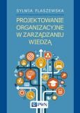 Okładka książki Projektowanie organizacyjne w zarządzaniu wiedzą