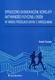 Okładka książki Społeczno-ekonomiczne korelaty aktywności fizycznej osób w wieku produkcyjnym z Wrocławia