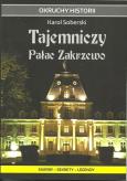 Tajemniczy Pałac Zakrzewo. Autor: Soberski Karol. Dobreksiazki.pl Okładka książki Tajemniczy Pałac Zakrzewo