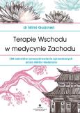 Okładka książki Terapie Wschodu w medycynie Zachodu