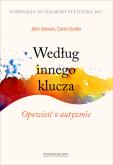 Okładka książki Według innego klucza. Opowieść o autyzmie
