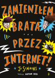 Okładka książki Zamieniłem brata przez internet