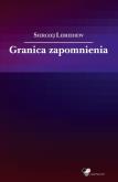 Okładka książki Granica zapomnienia