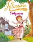 Klasyka młodzieżowa: Pollyanna. Autor: Sabina Colloredo. Dobreksiazki.pl Okładka książki Klasyka młodzieżowa: Pollyanna