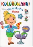 Okładka książki Kolorowanki dla malucha Mama