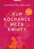 Okładka książki Kup kochance męża kwiaty