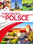 Okładka książki Mieszkam w Polsce