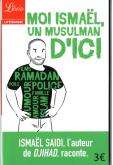 Moi Ismael, un Musulman d'ici. Autor: Saidi Ismael. Dobreksiazki.pl Okładka książki Moi Ismael, un Musulman d'ici