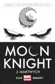Okładka książki Moon Knight - Z martwych, tom 1