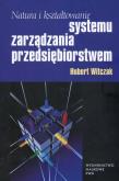 Okładka książki Natura i kształtowanie systemu zarządzania przedsiębiorstwem