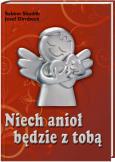 Niech anioł będzie z tobą. Autor: Sabine Skudlik, Josef Dirnbeck. Dobreksiazki.pl Okładka książki Niech anioł będzie z tobą
