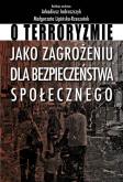 Okładka książki O terroryzmie jako zagrożeniu dla bezpieczeństwa społecznego