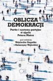 Okładka książki Oblicza demokracji Partie i systemy partyjne w ujęciu Petera Maira