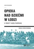 Okładka książki Opieka nad dziećmi w Łodzi w latach I wojny światowej