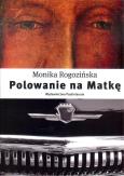 Okładka książki Polowanie na Matkę