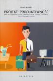 Okładka książki Projekt: Produktywność.