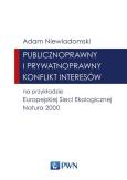 Okładka książki Publicznoprawny i prywatnoprawny konflikt interesów na przykładzie Europejskiej Sieci Ekologicznej Natura 2000
